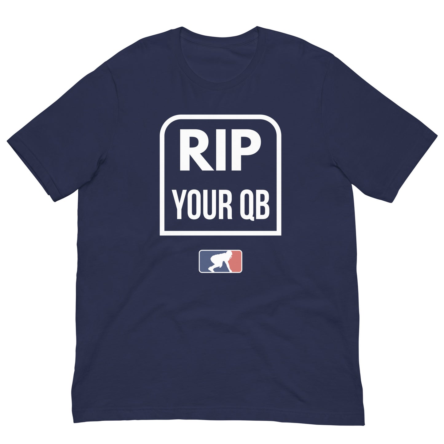 RIP YOUR QB - T-Shirt