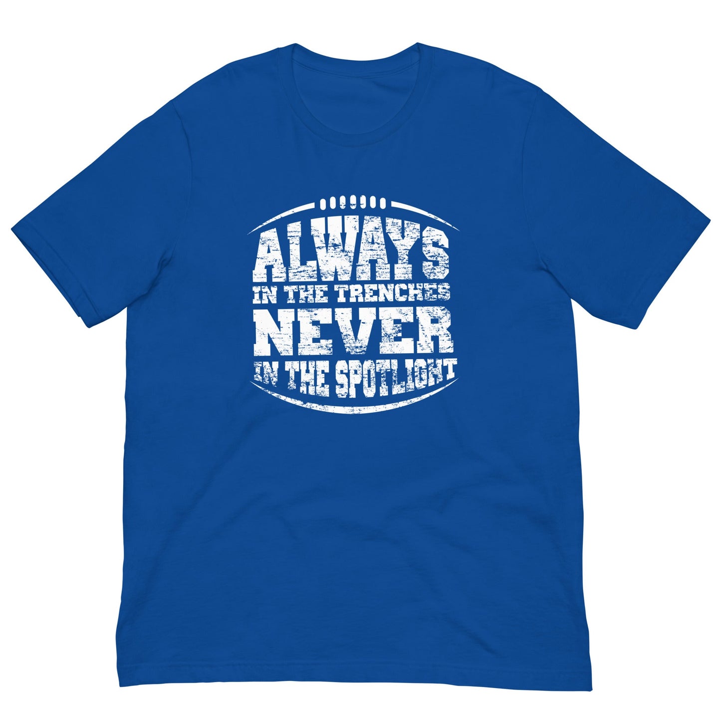 ALWAYS IN THE TRENCHES - Heavyweight T-Shirt